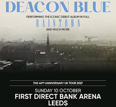More Info for Deacon Blue Bring Raintown 40th Anniversary Tour to Leeds